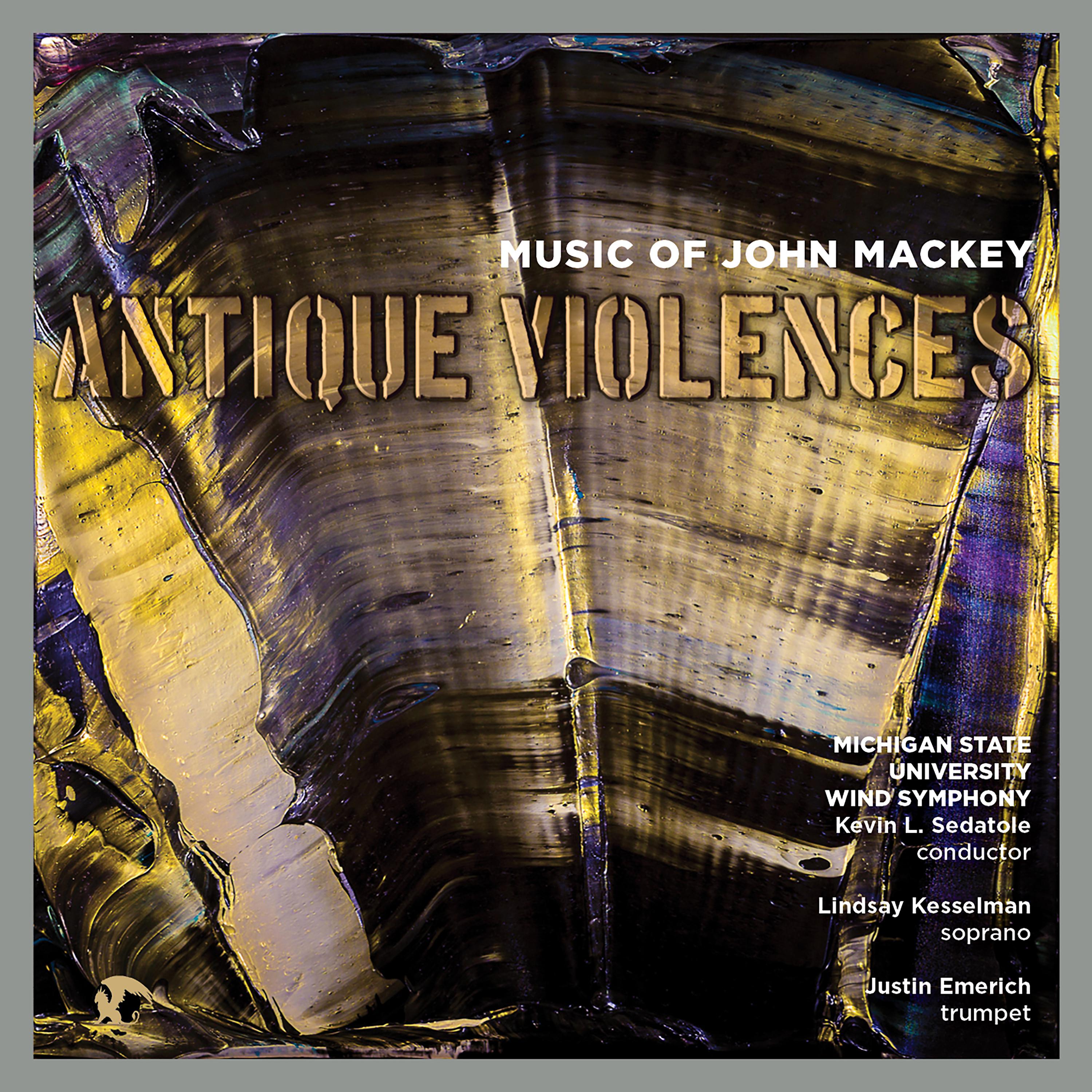 Постер альбома Antique Violences: Music of John Mackey