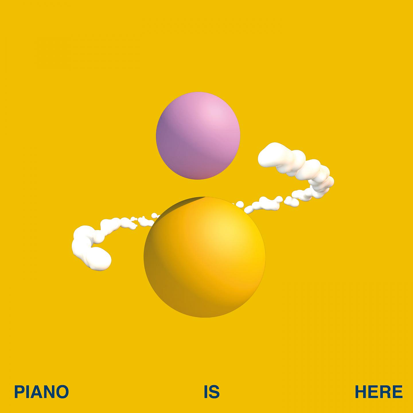 Постер альбома Piano Is Here