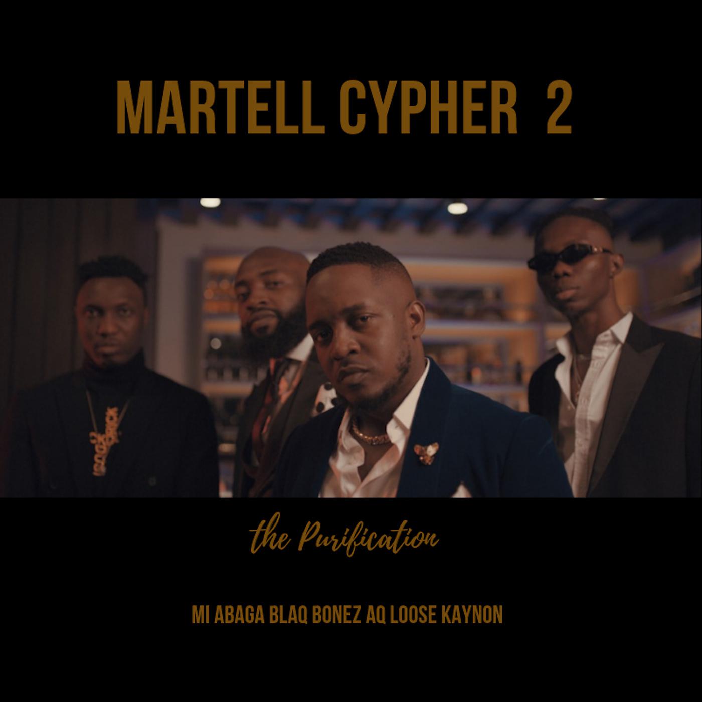 Постер альбома Martell Cypher 2: The Purification (feat. A-Q, Loose Kaynon and Blaqbonez)