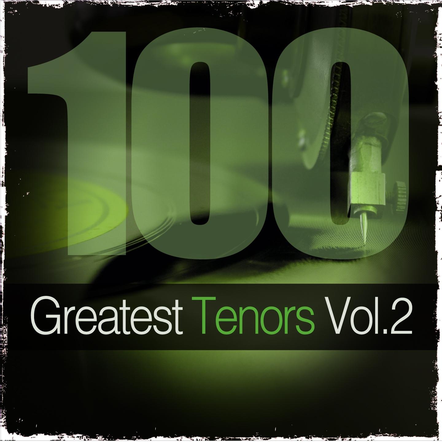 Постер альбома 100 Greatest Tenors, Vol. 2 (Recordings from 1927 to 1940)