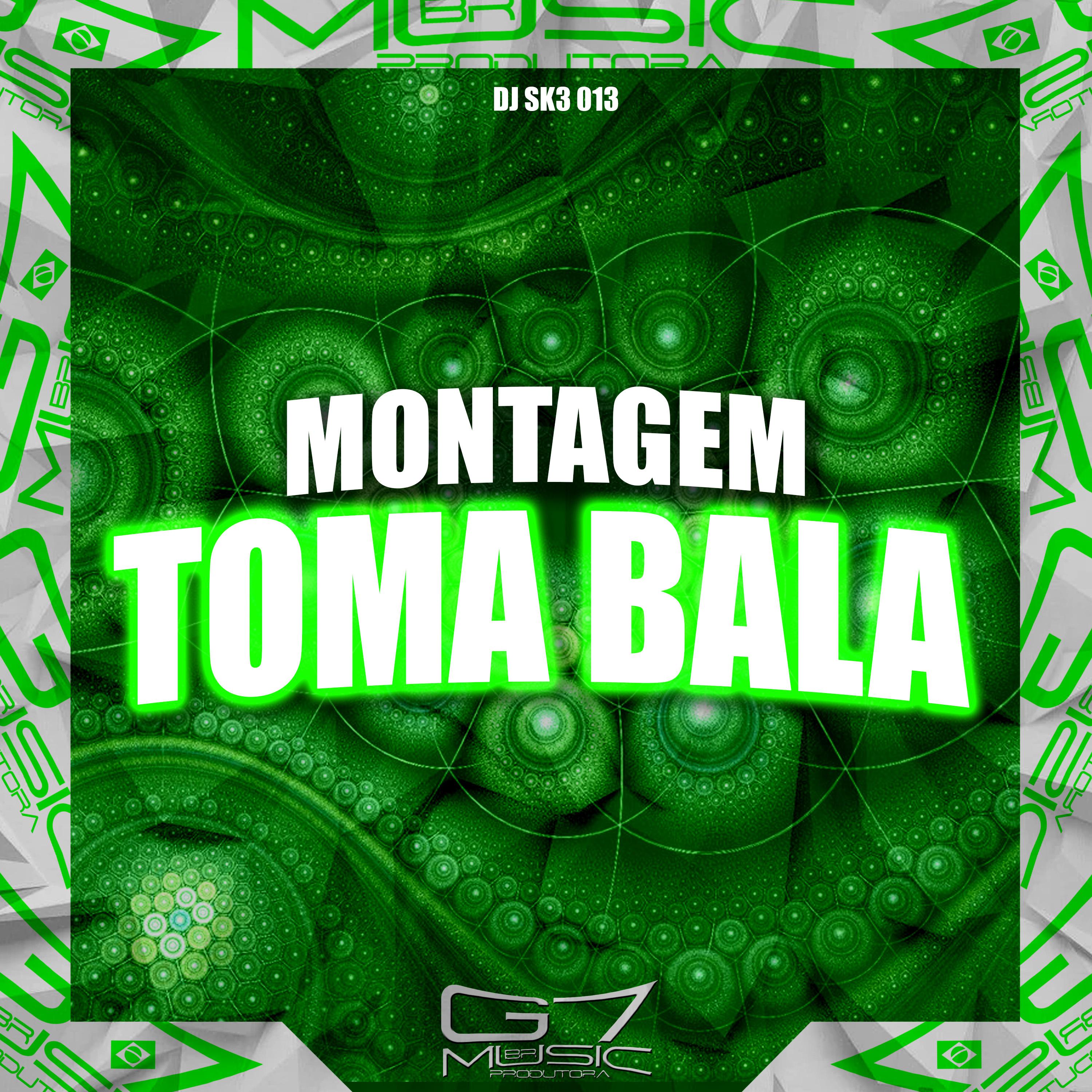 Постер альбома Montagem - Toma Bala