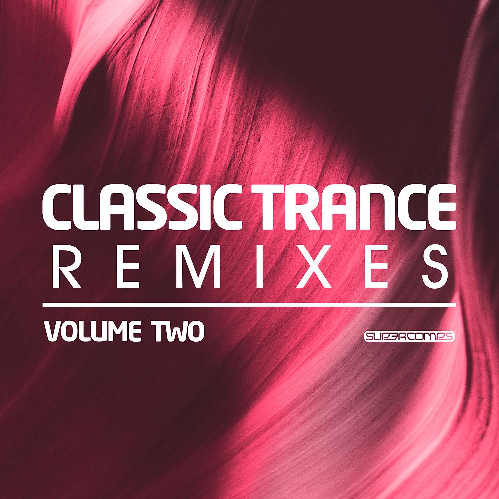 Постер альбома Classic Trance Remixes Vol. 2