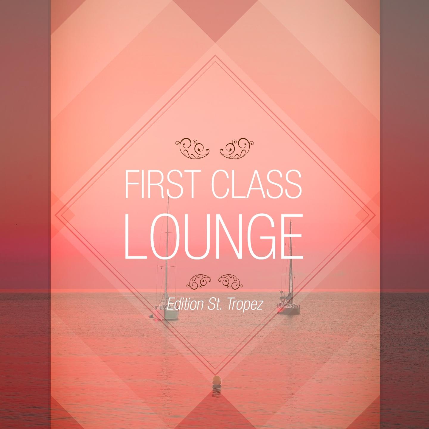 Постер альбома First Class Lounge -, Vol. St. Tropez