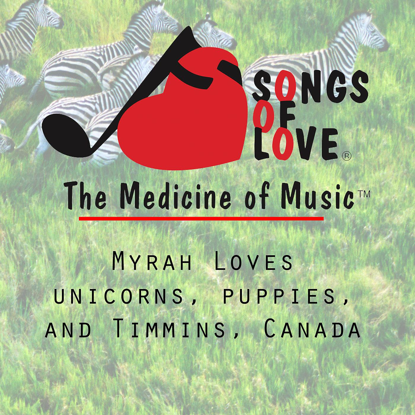 Постер альбома Myrah Loves Unicorns, Puppies, and Timmins, Canada