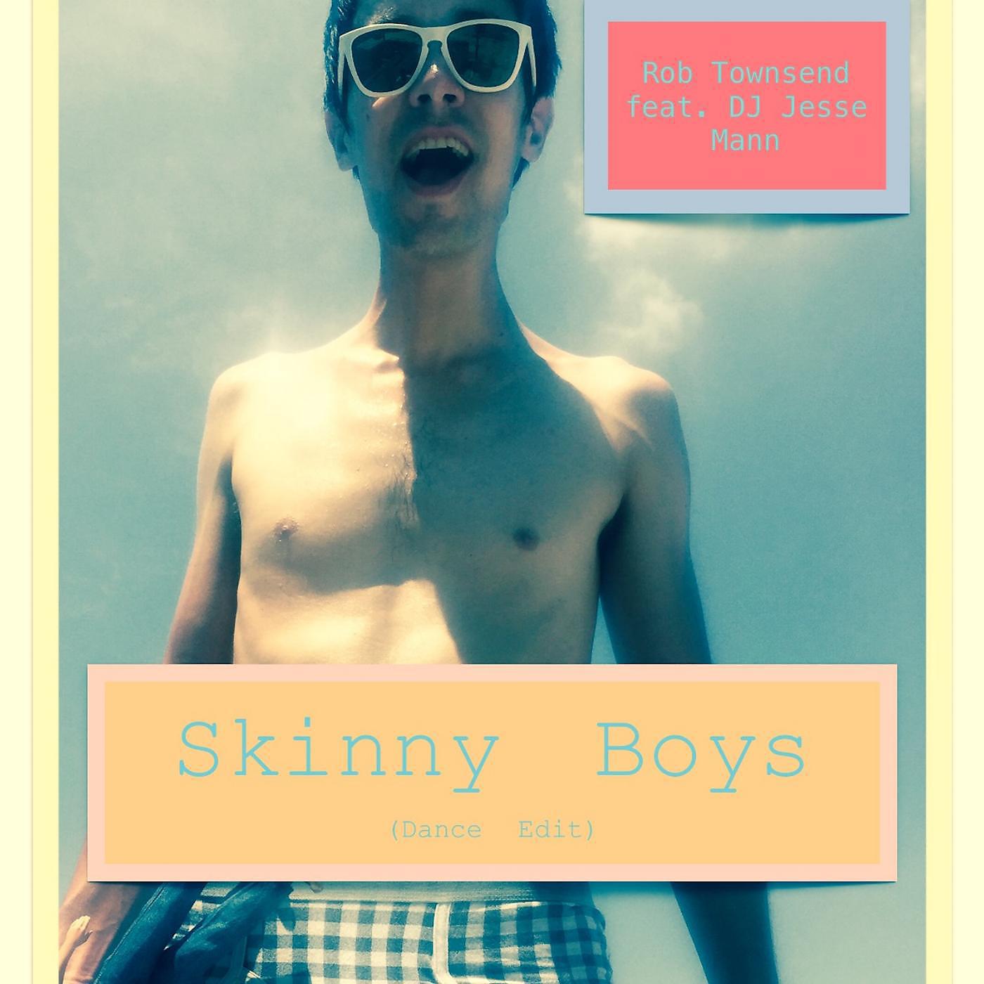 Постер альбома Skinny Boys (Dance Edit) [feat. DJ Jesse Mann]