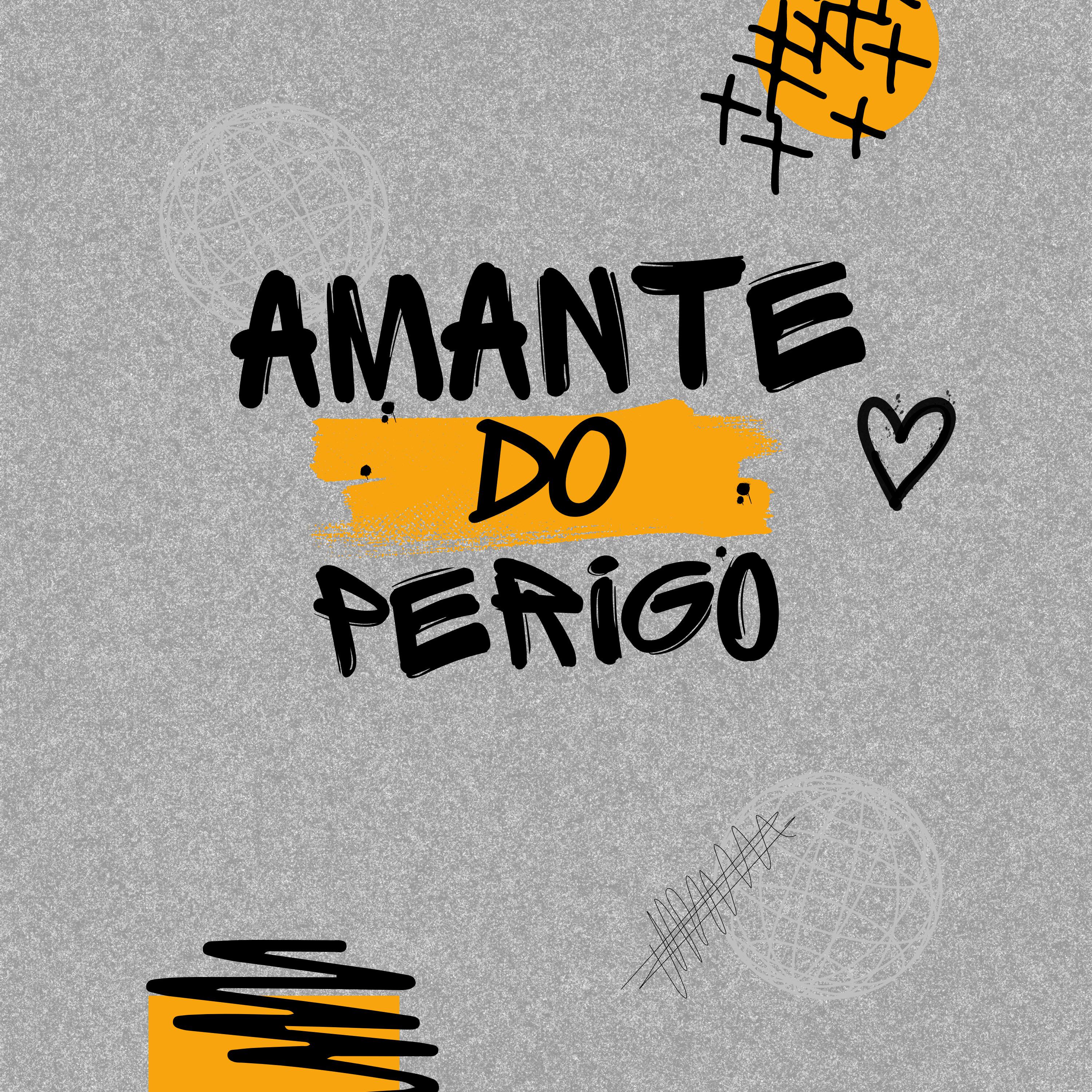 Постер альбома Amante do Perigo