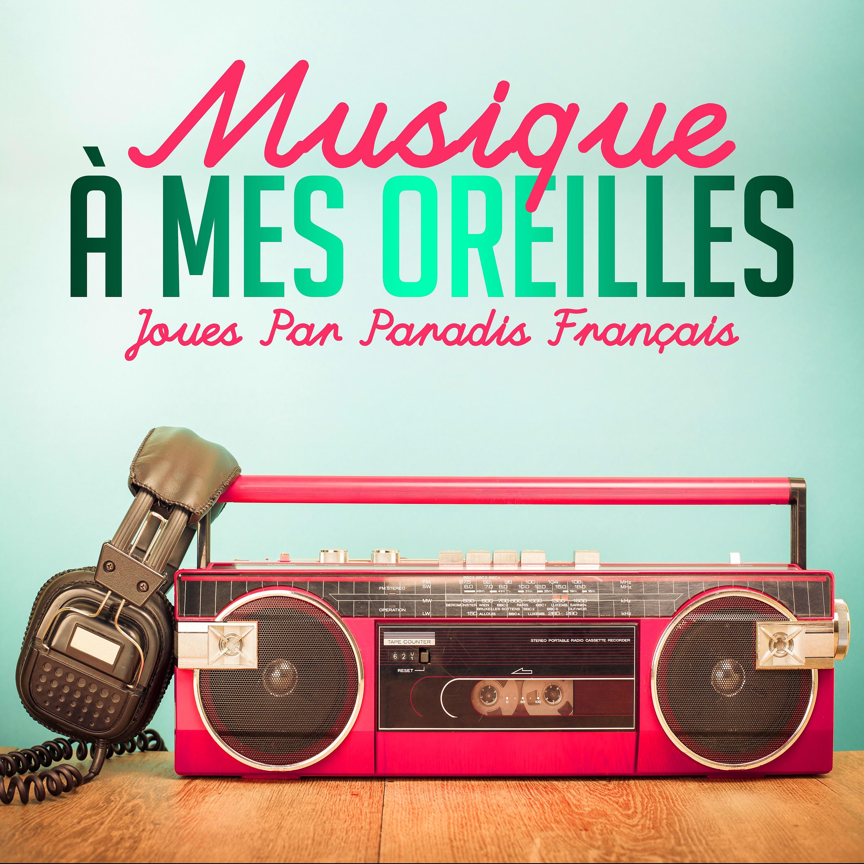 Постер альбома Musique à mes oreilles