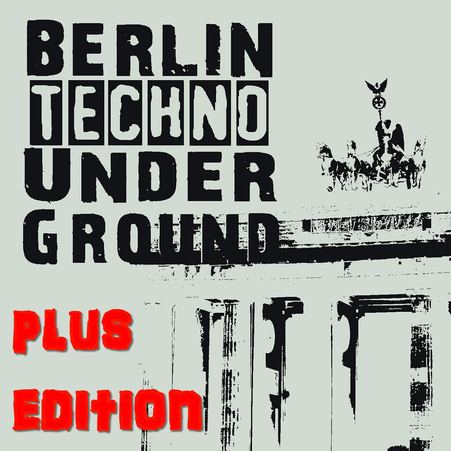 Постер альбома BERLIN TECHNO UNDERGROUND