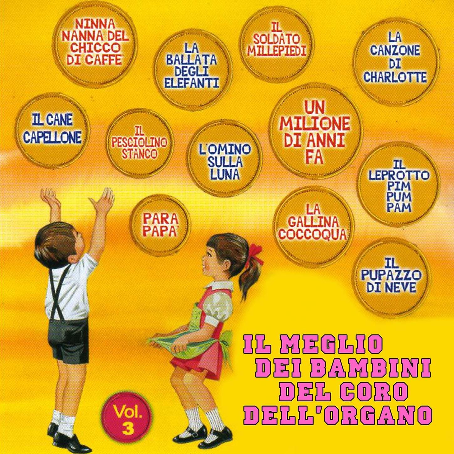 Постер альбома Il Meglio Dei Bambini Del Coro Dell'Organo, Vol. 3