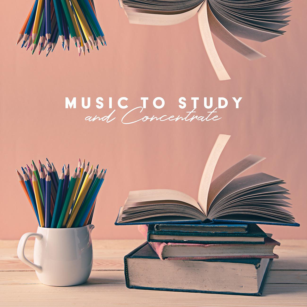 Постер альбома Music to Study and Concentrate