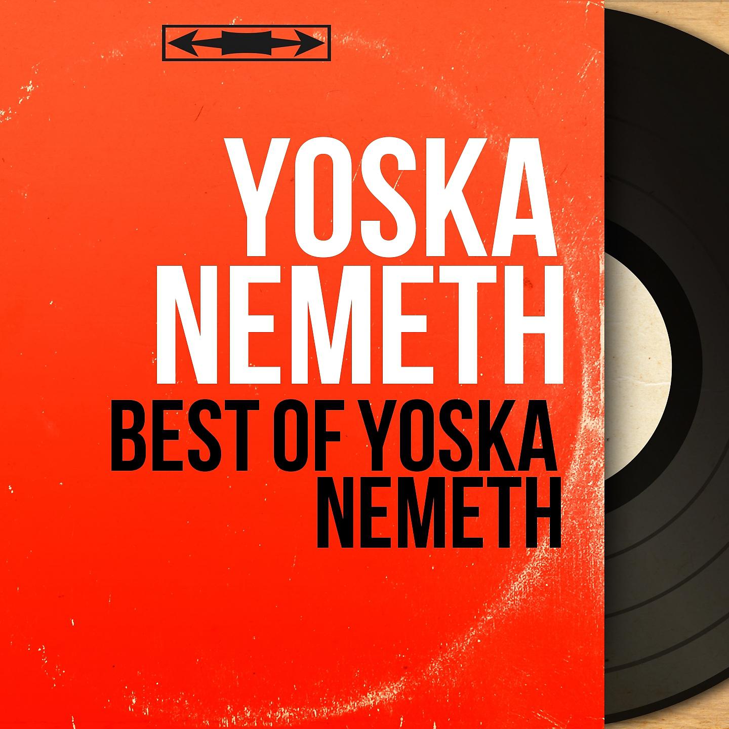 Постер альбома Best of Yoska Nemeth