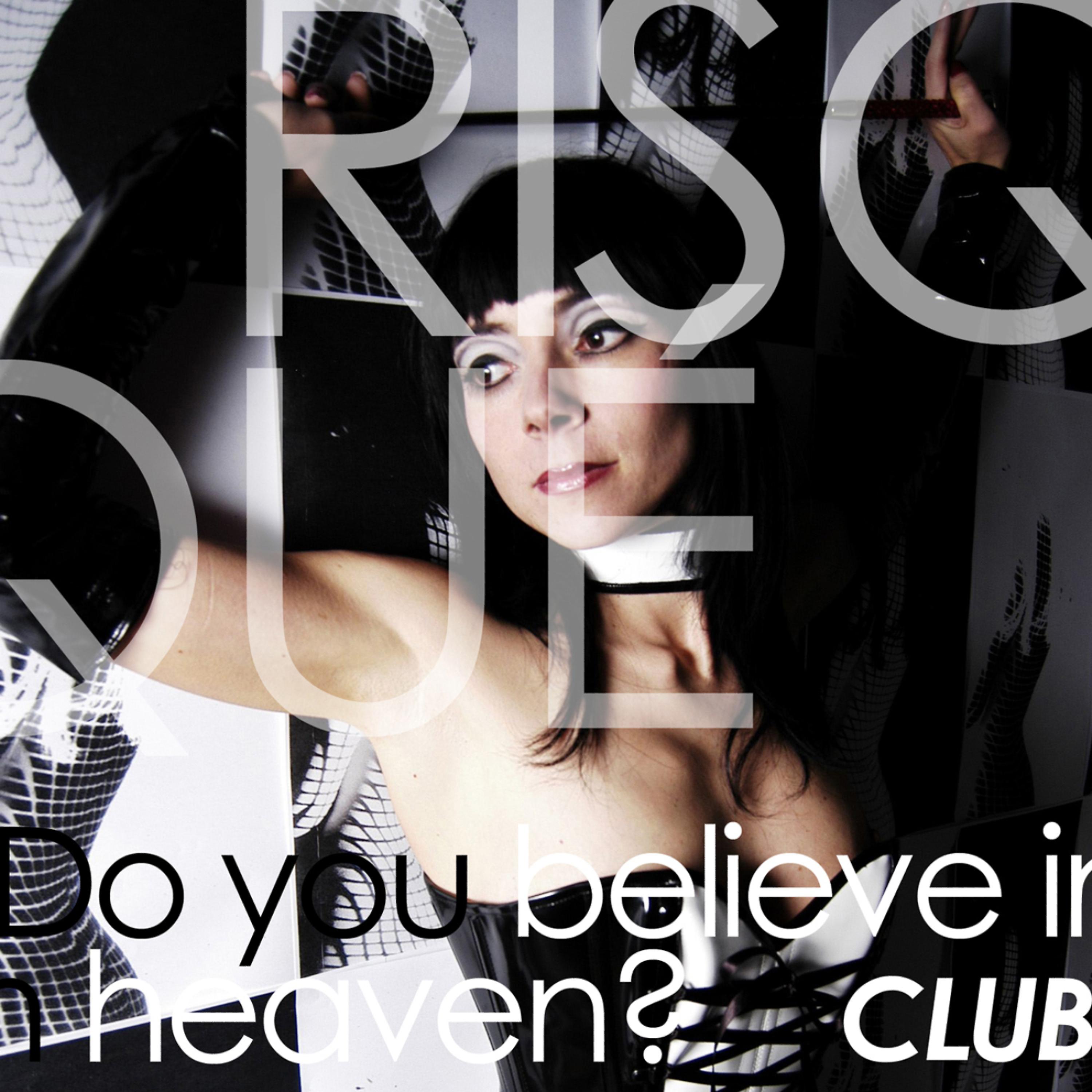 Постер альбома Do You Believe in Heaven? - Club Mix
