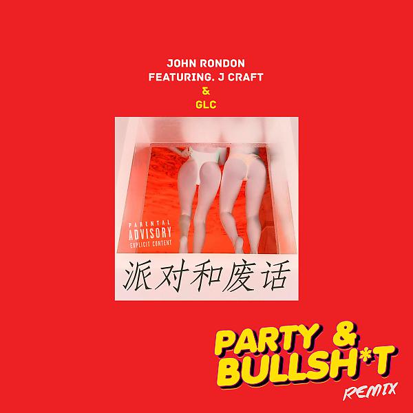 Постер альбома Party & Bullshit (Feat. J-Craft & GLC)