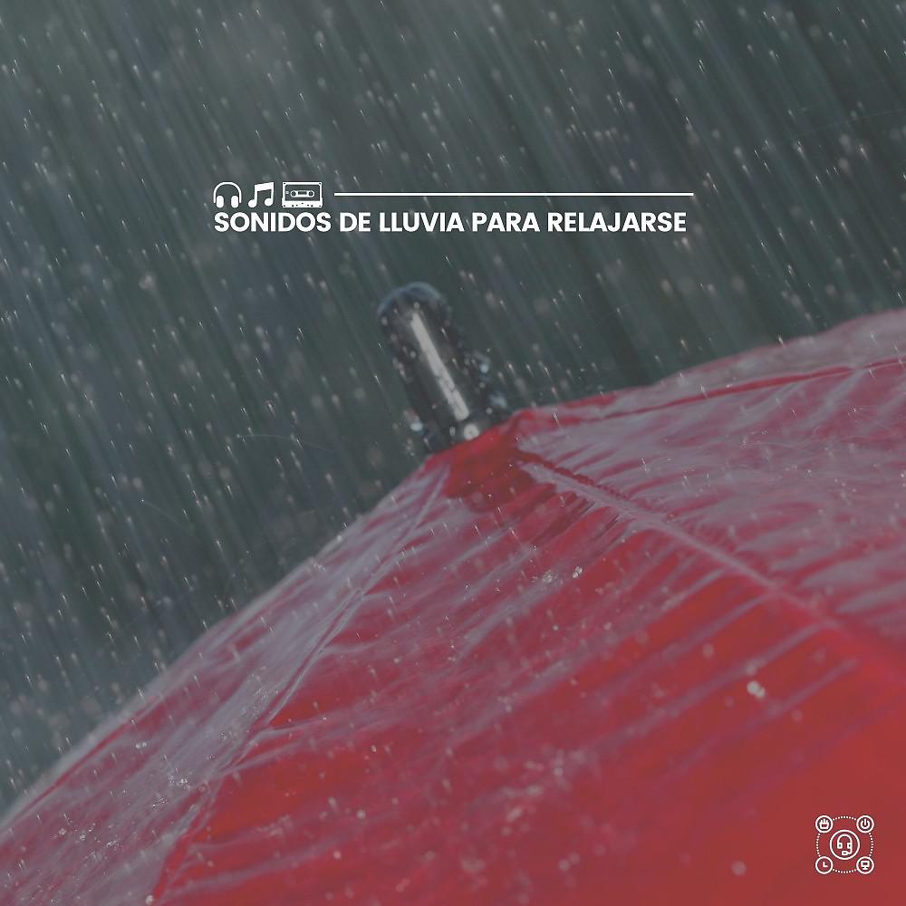 Постер альбома Sonidos de Lluvia para Relajarse