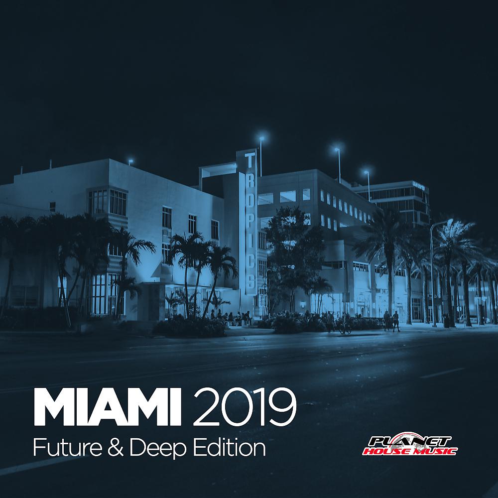 Постер альбома Miami 2019 (Future & Deep Edition)