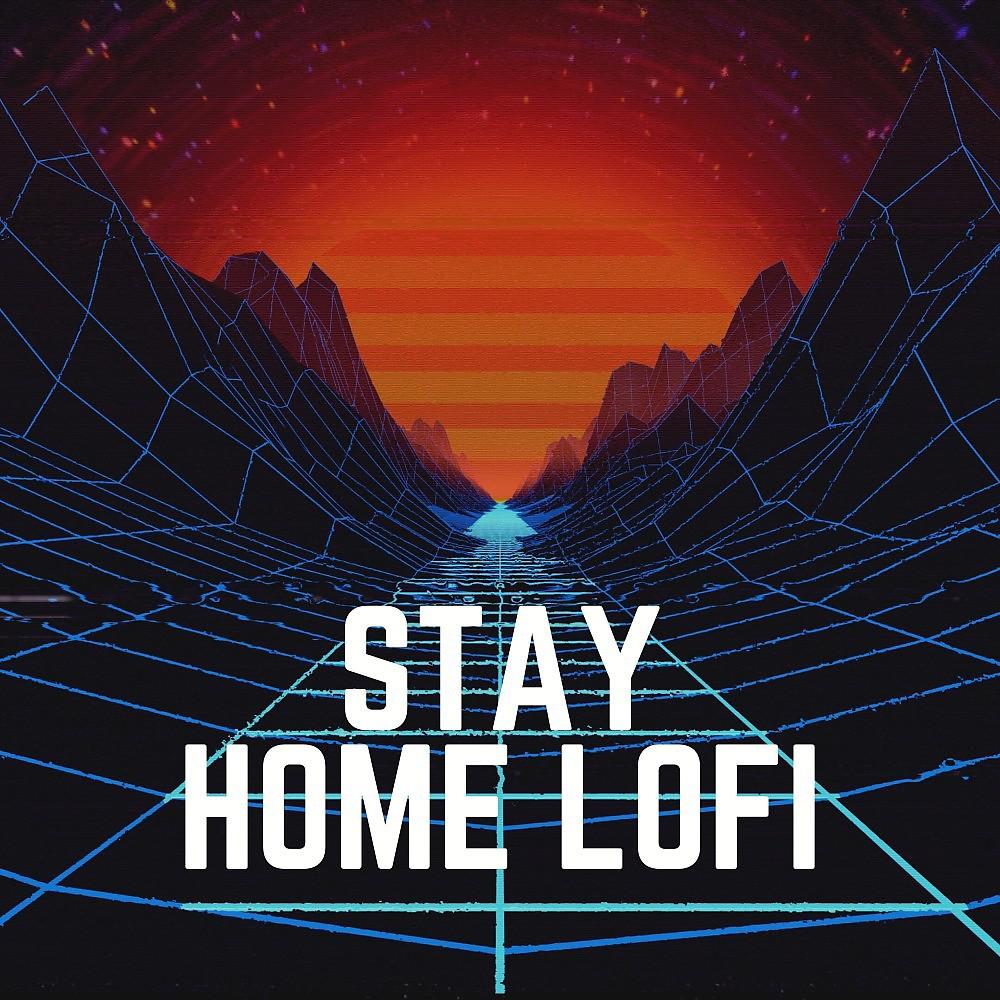 Постер альбома Stay Home Lofi
