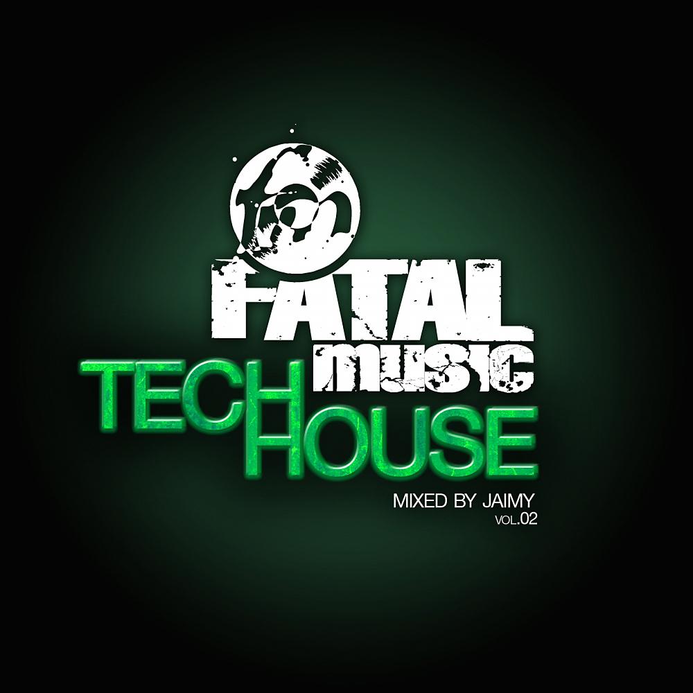 Постер альбома Fatal Music Tech House, Vol. 02