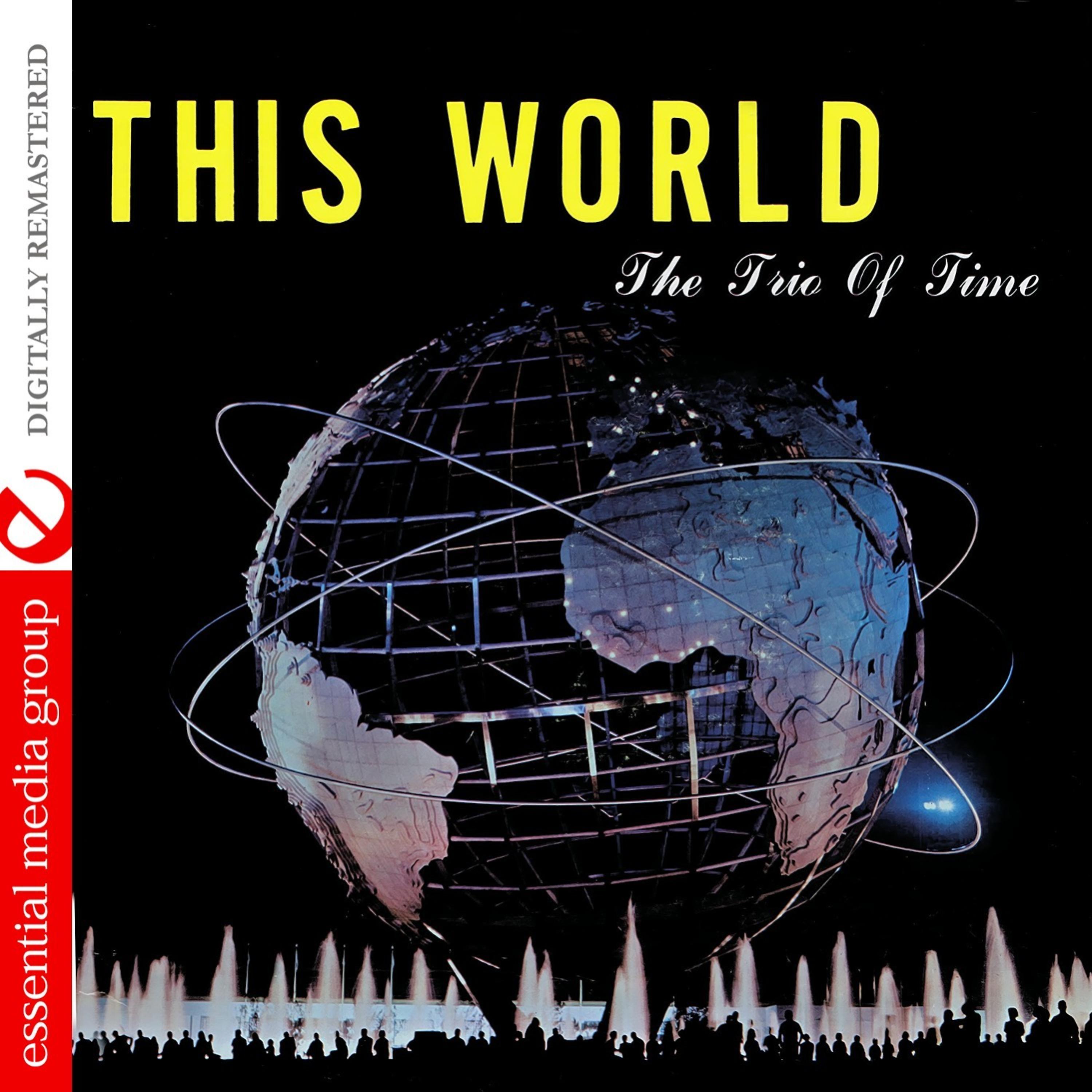 Постер альбома This World (Johnny Kitchen Presents The Trio Of Time) (Remastered)