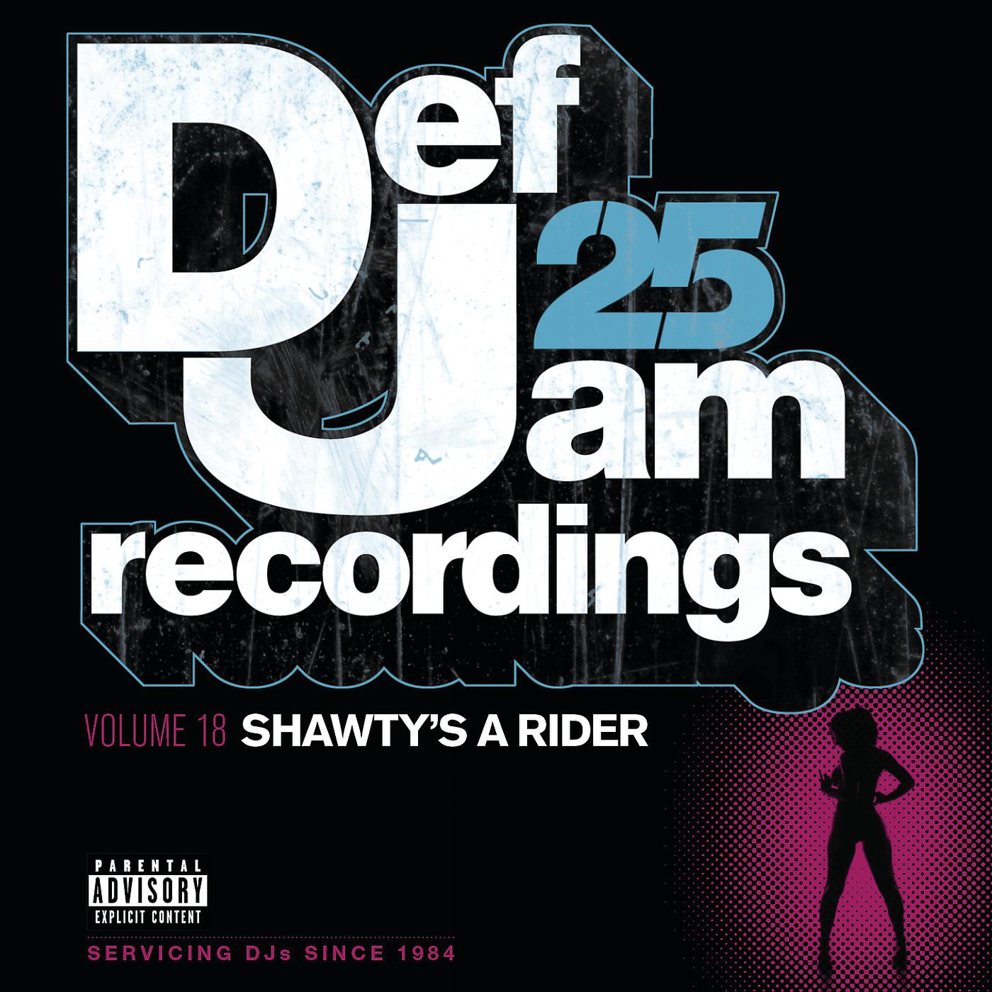 Постер альбома Def Jam 25, Vol 18 - Shawty's A Rider