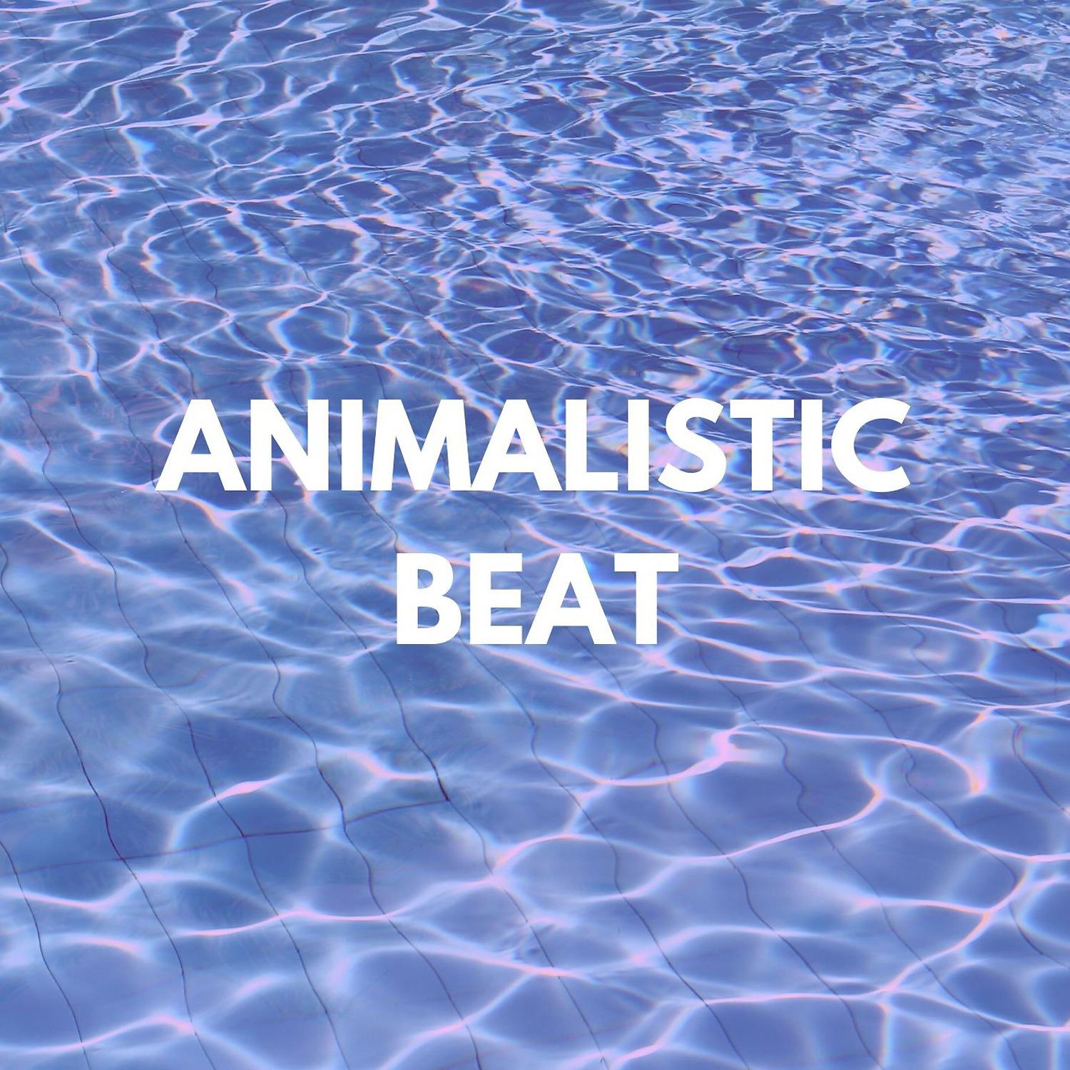 Постер альбома Animalisitic Beat