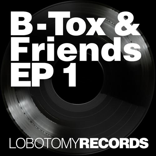 Постер альбома B - Tox and Friends EP 1