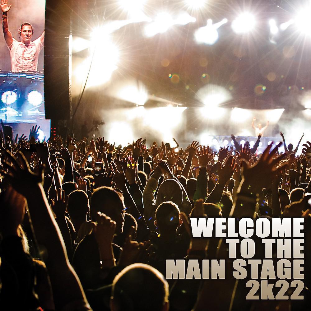 Постер альбома Welcome to the Main Stage 2k22