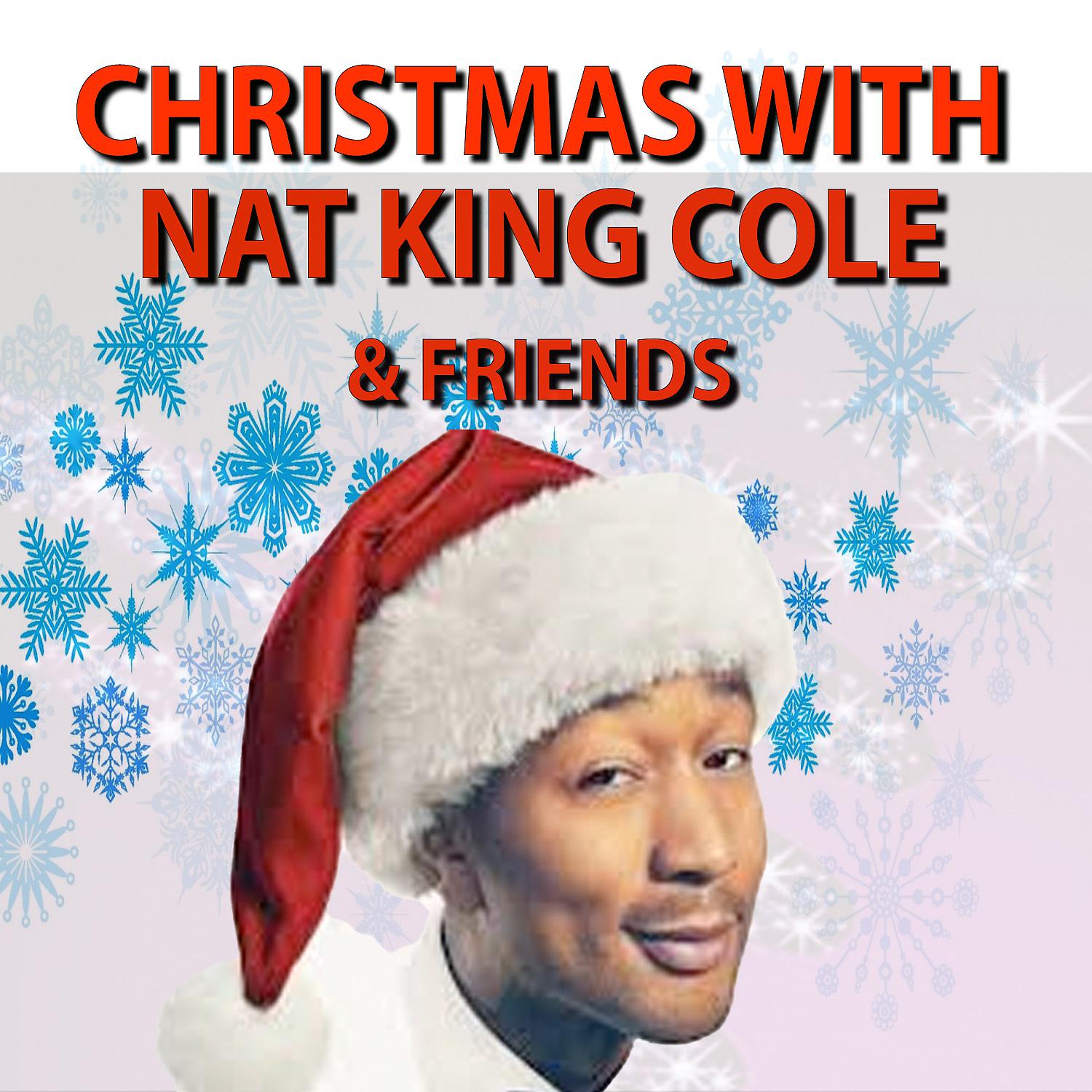 Постер альбома Christmas With NAT KING COLE & FRIENDS