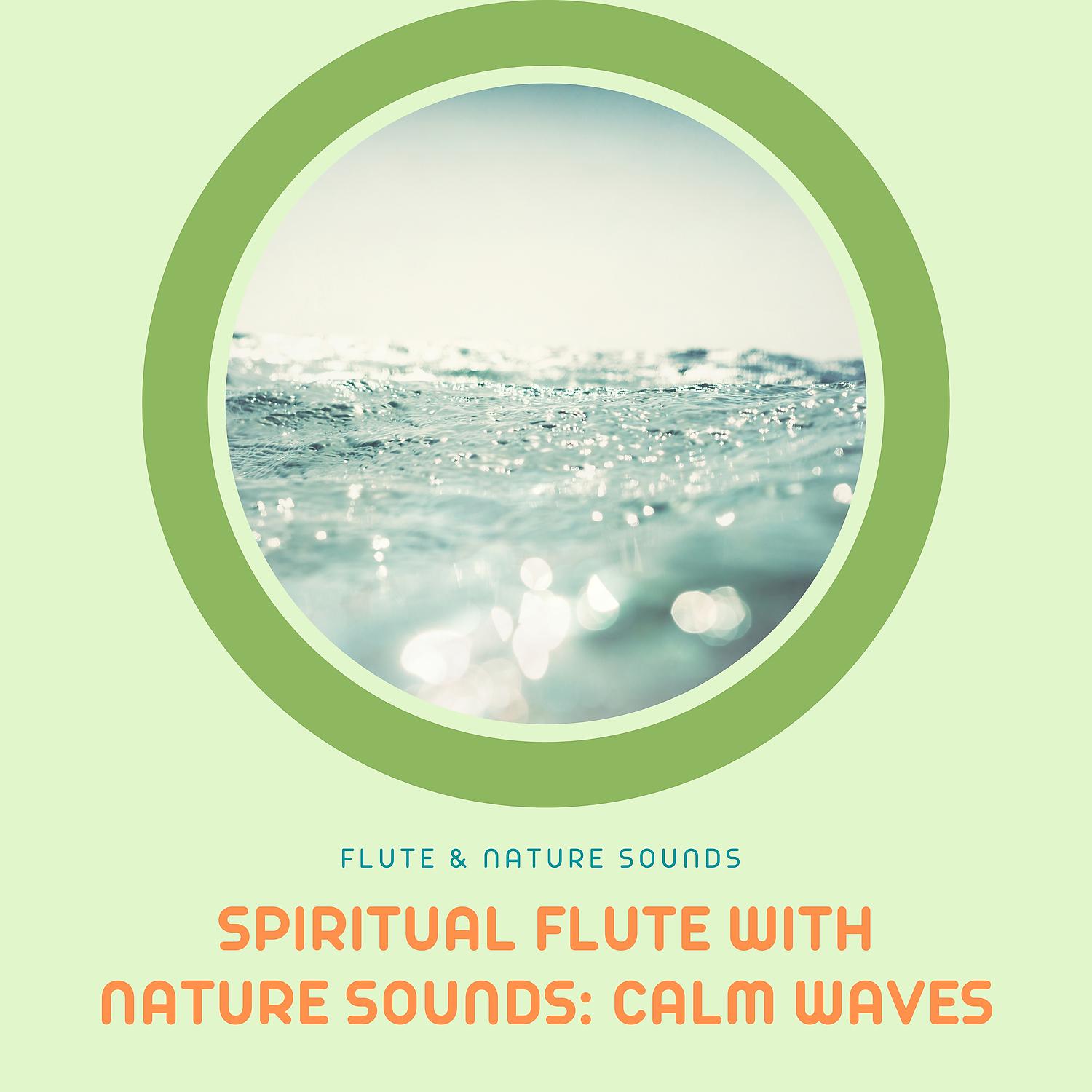 Постер альбома Spiritual Flute with Nature Sounds: Calm Waves