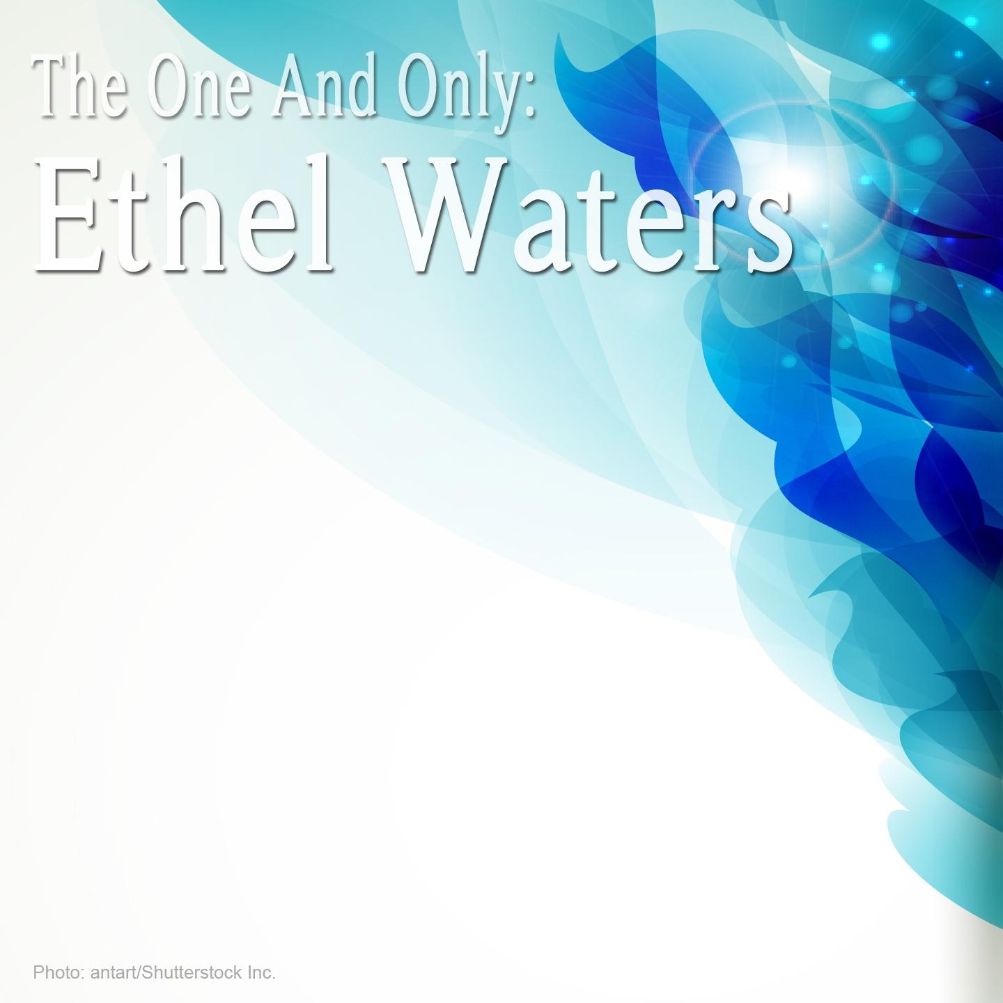 Постер альбома The One and Only: Ethel Waters