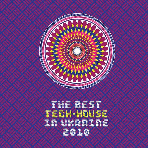 Постер альбома The Best Tech-House In Ukraine 2010, Vol. 1