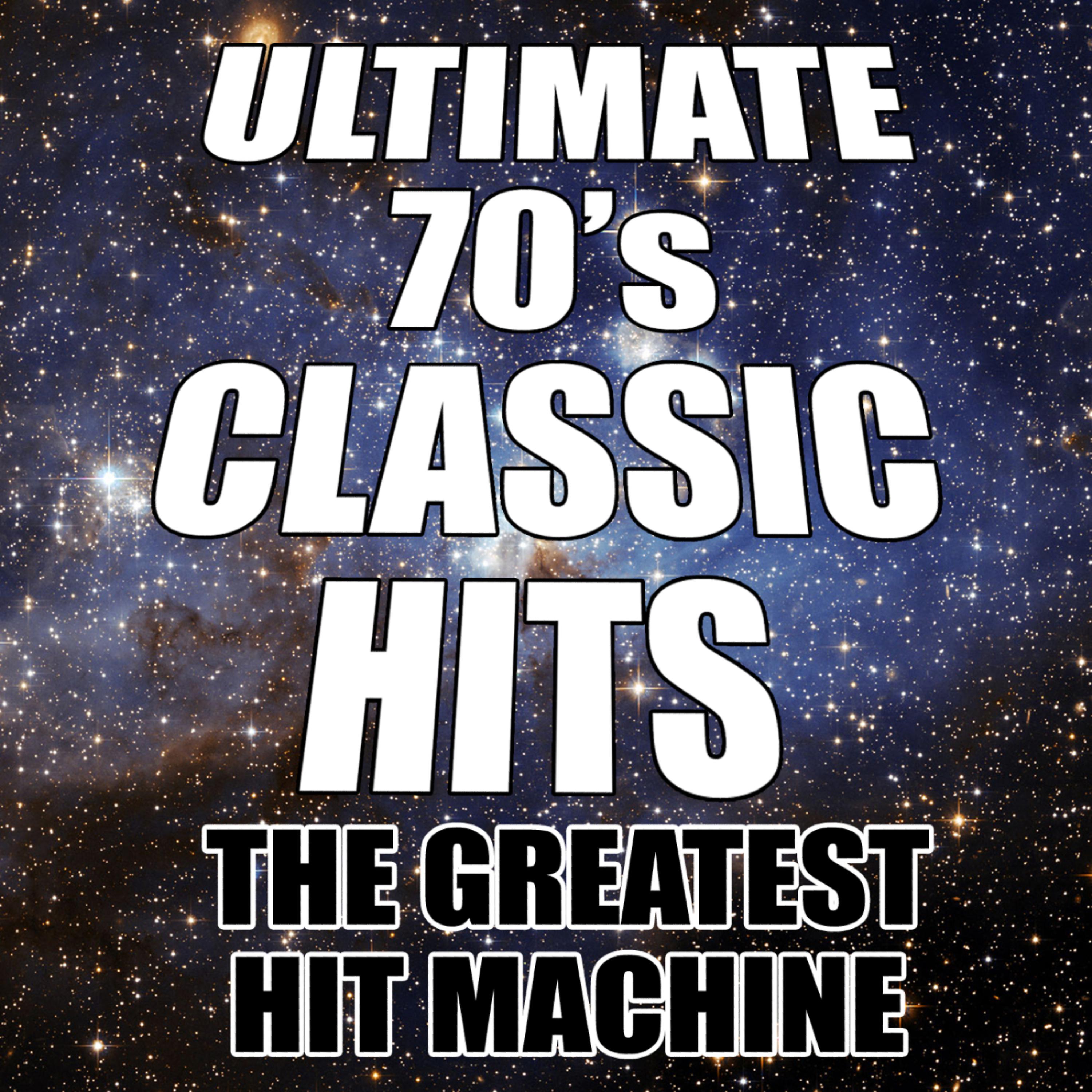 Постер альбома Ultimate 70's Classic Hits