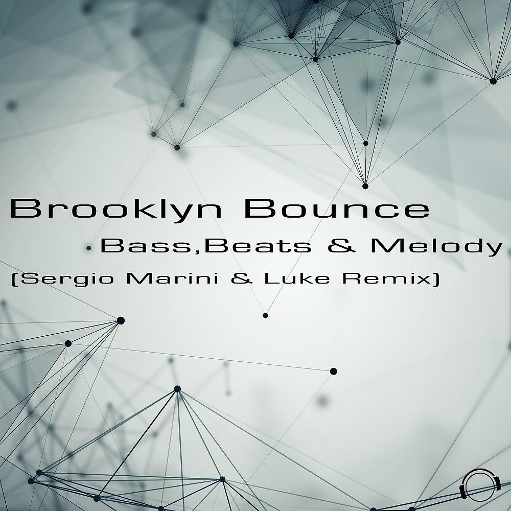 Постер альбома Bass, Beats & Melody (Sergio Marini & Luke Remix)