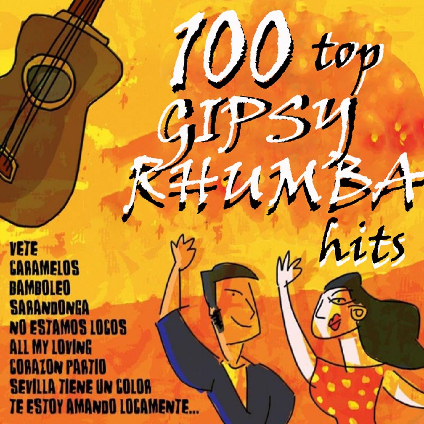 Постер альбома 100 Top Gipsy Rhumba Hits
