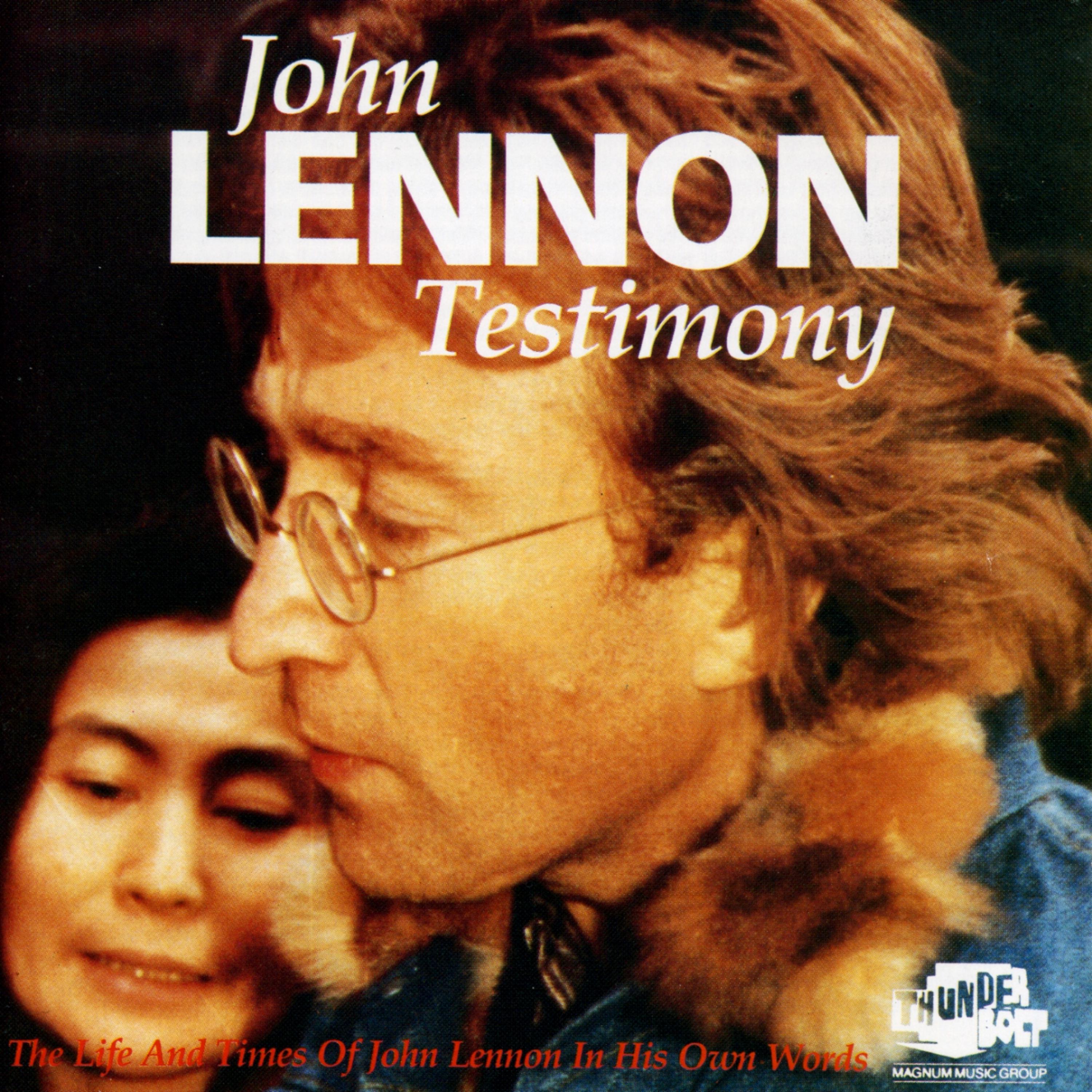 Постер альбома Testimony - The Life And Times Of John Lennon "In His Own Words"