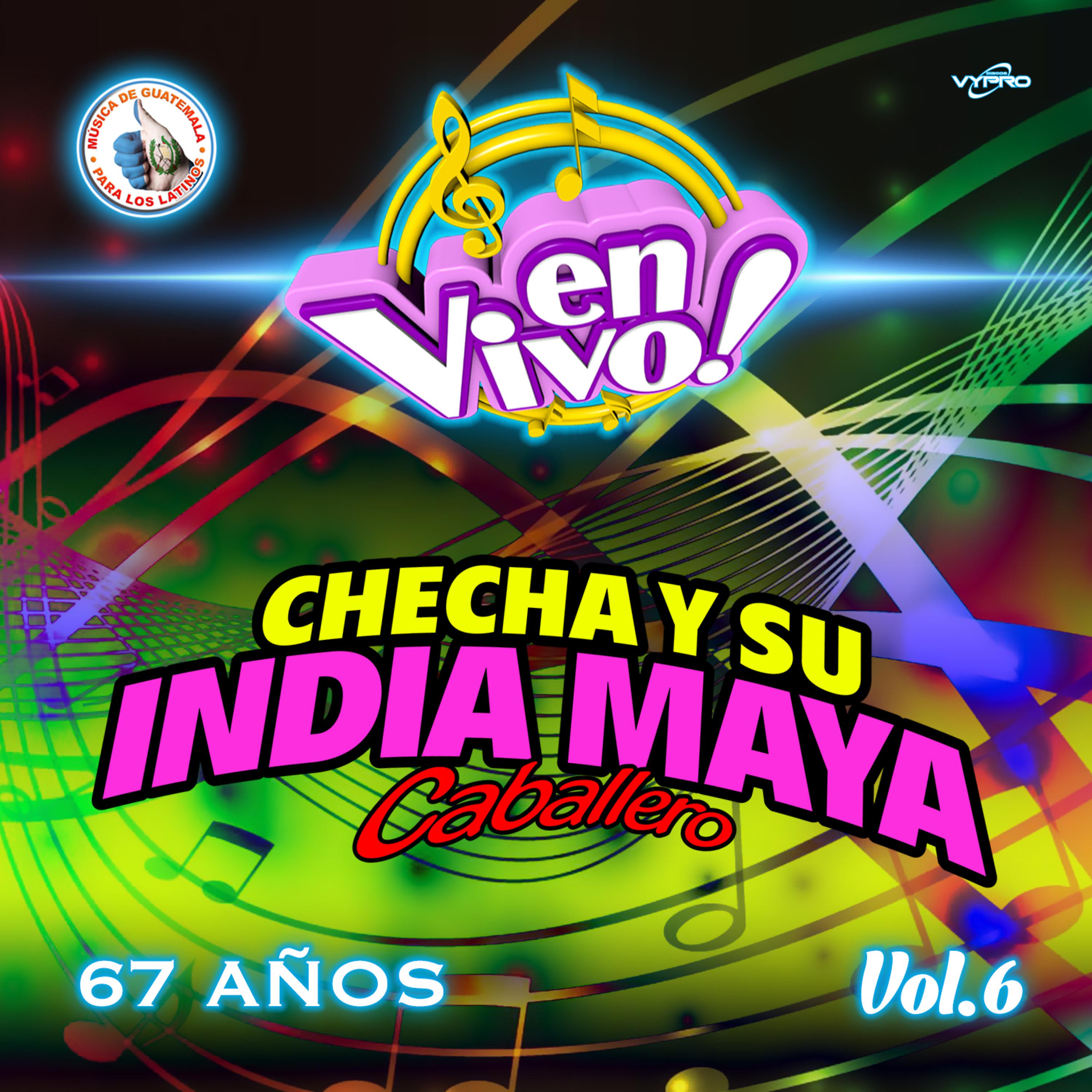 Постер альбома 67 Años, Vol. 6. Música de Guatemala para los Latinos (En Vivo)