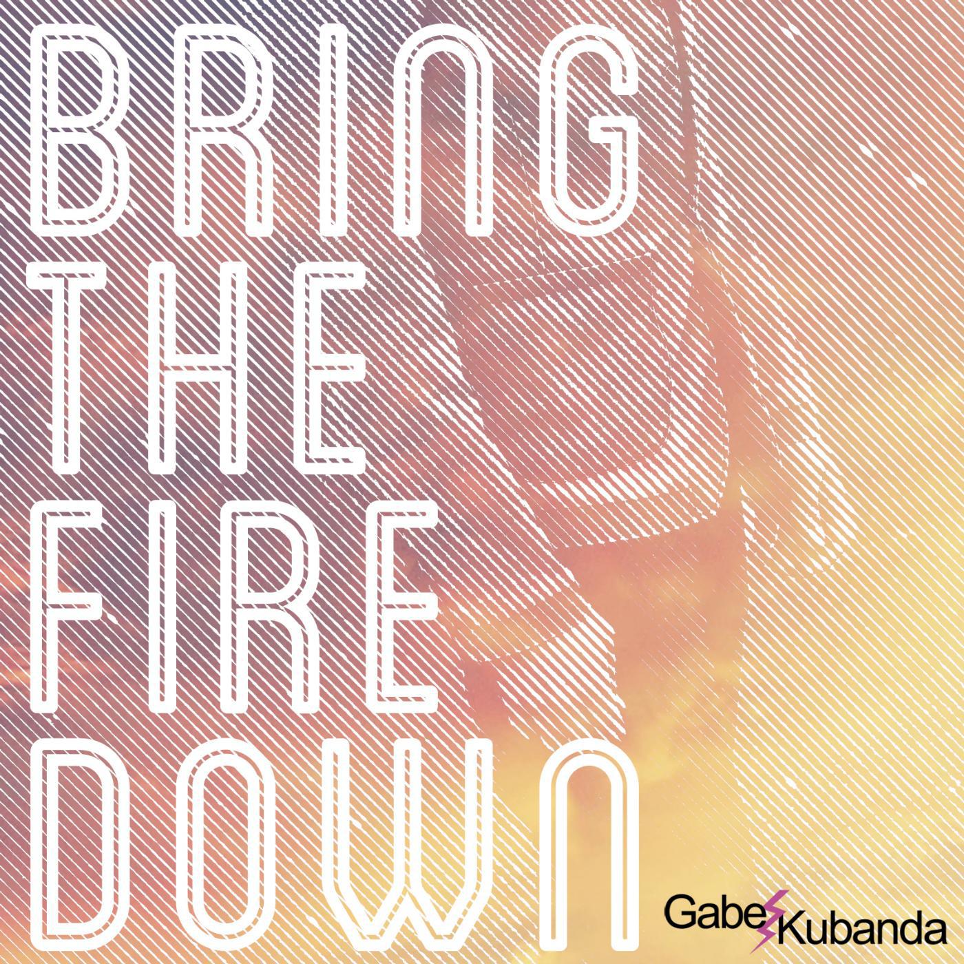Постер альбома Bring the Fire Down