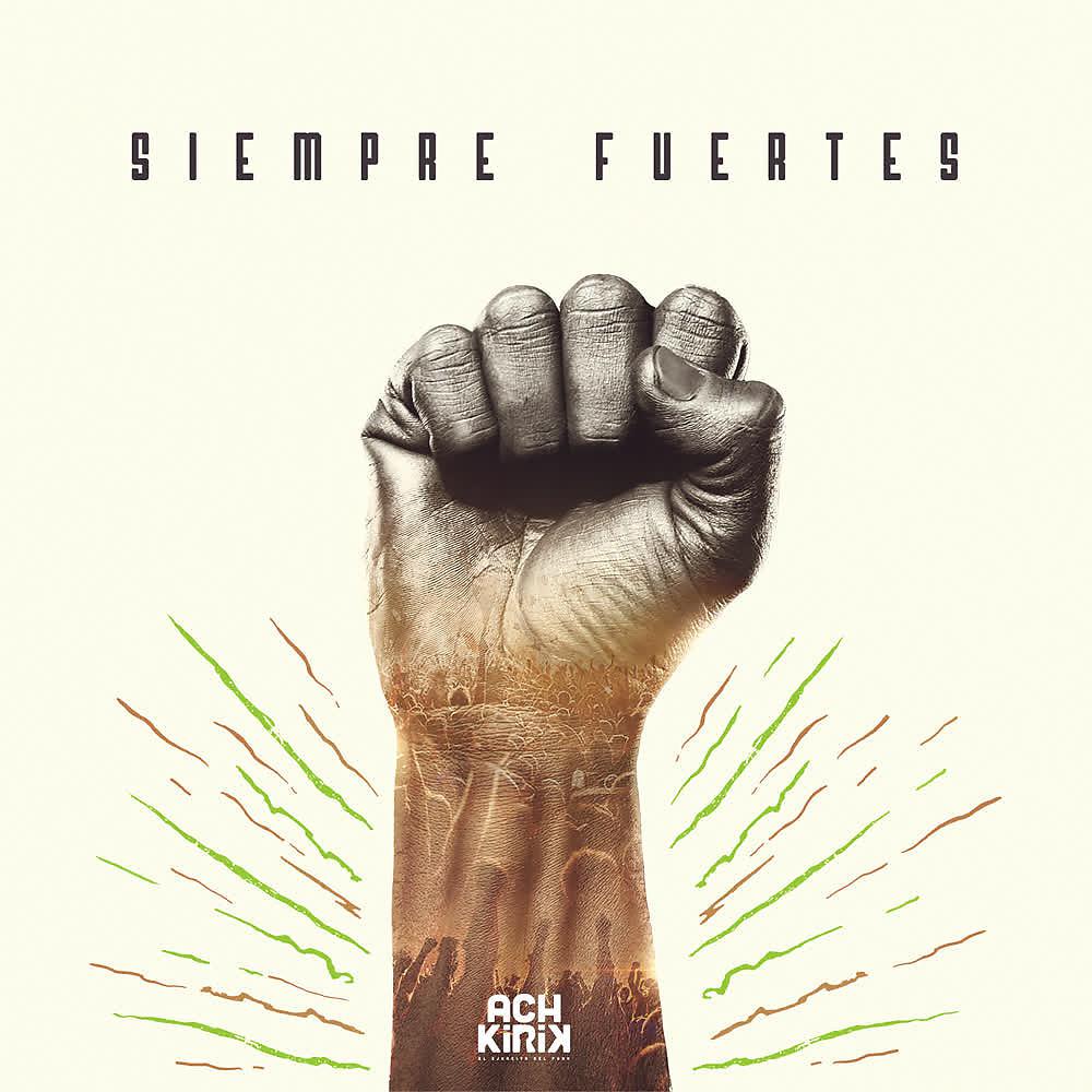 Постер альбома Siempre Fuertes