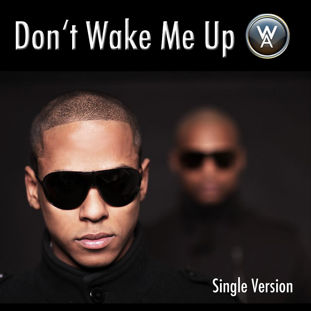 Постер альбома Don't Wake Me Up (Single Version)