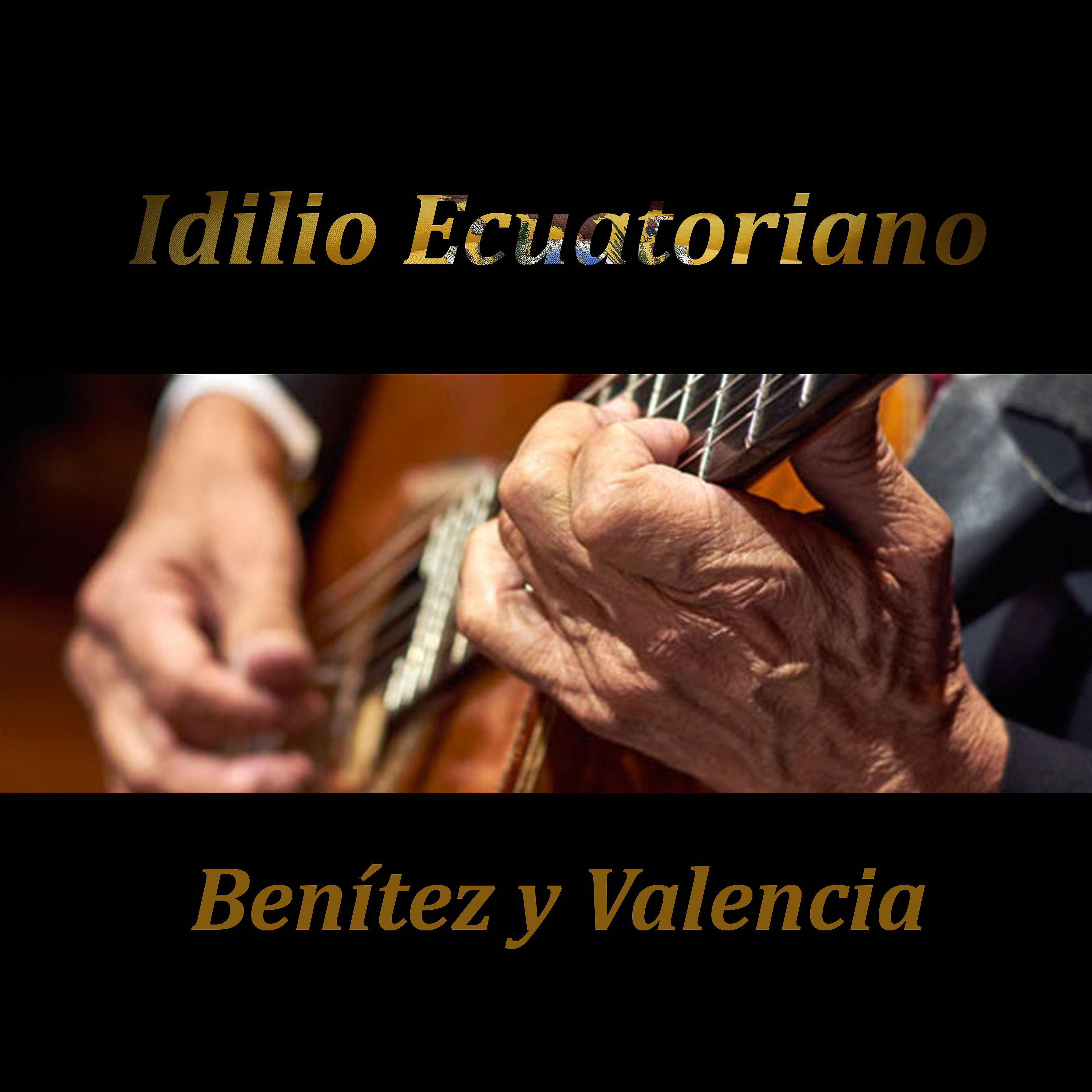 Постер альбома Idilio Ecuatoriano: Benítez y Valencia