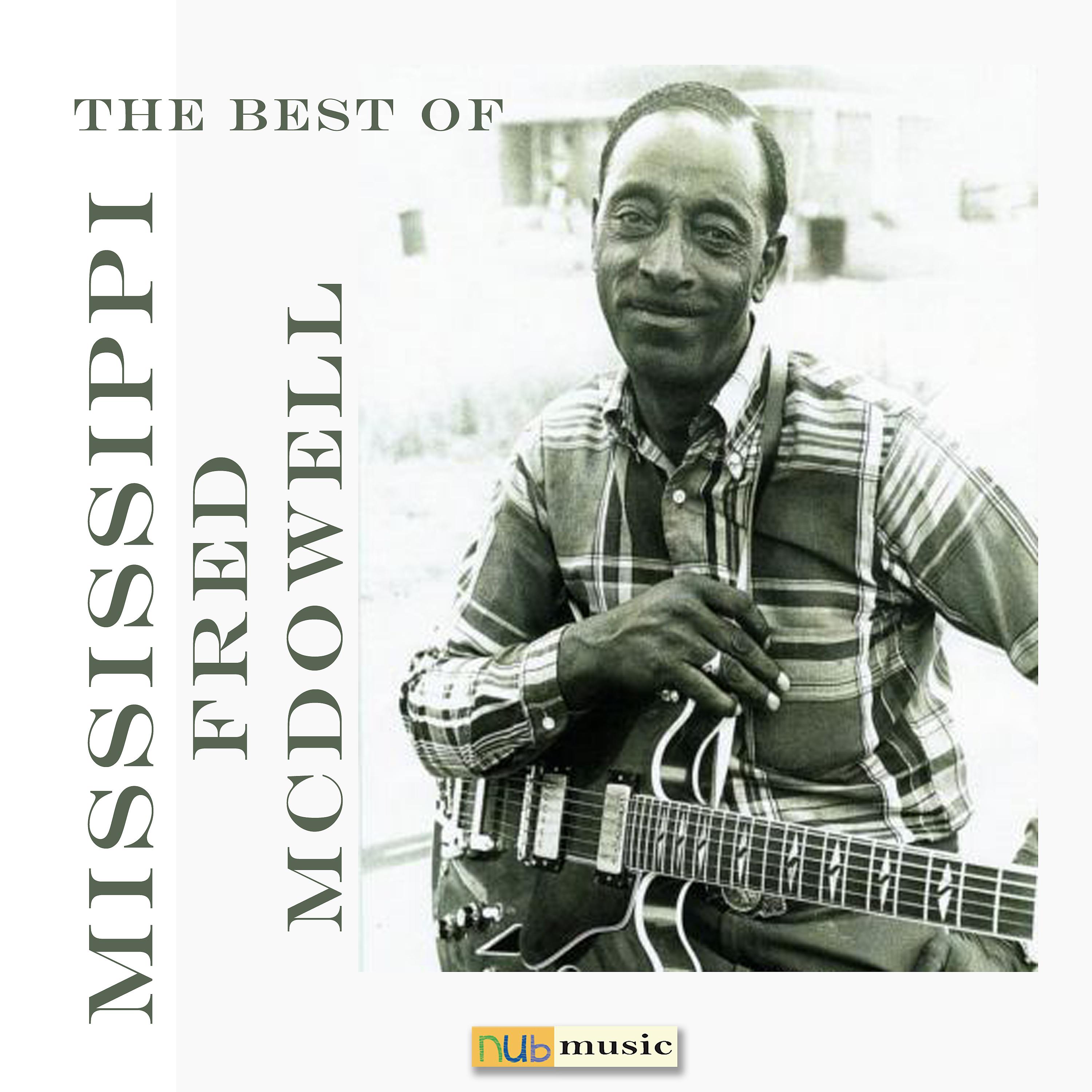 Постер альбома The Best of Mississippi Fred Mcdowell