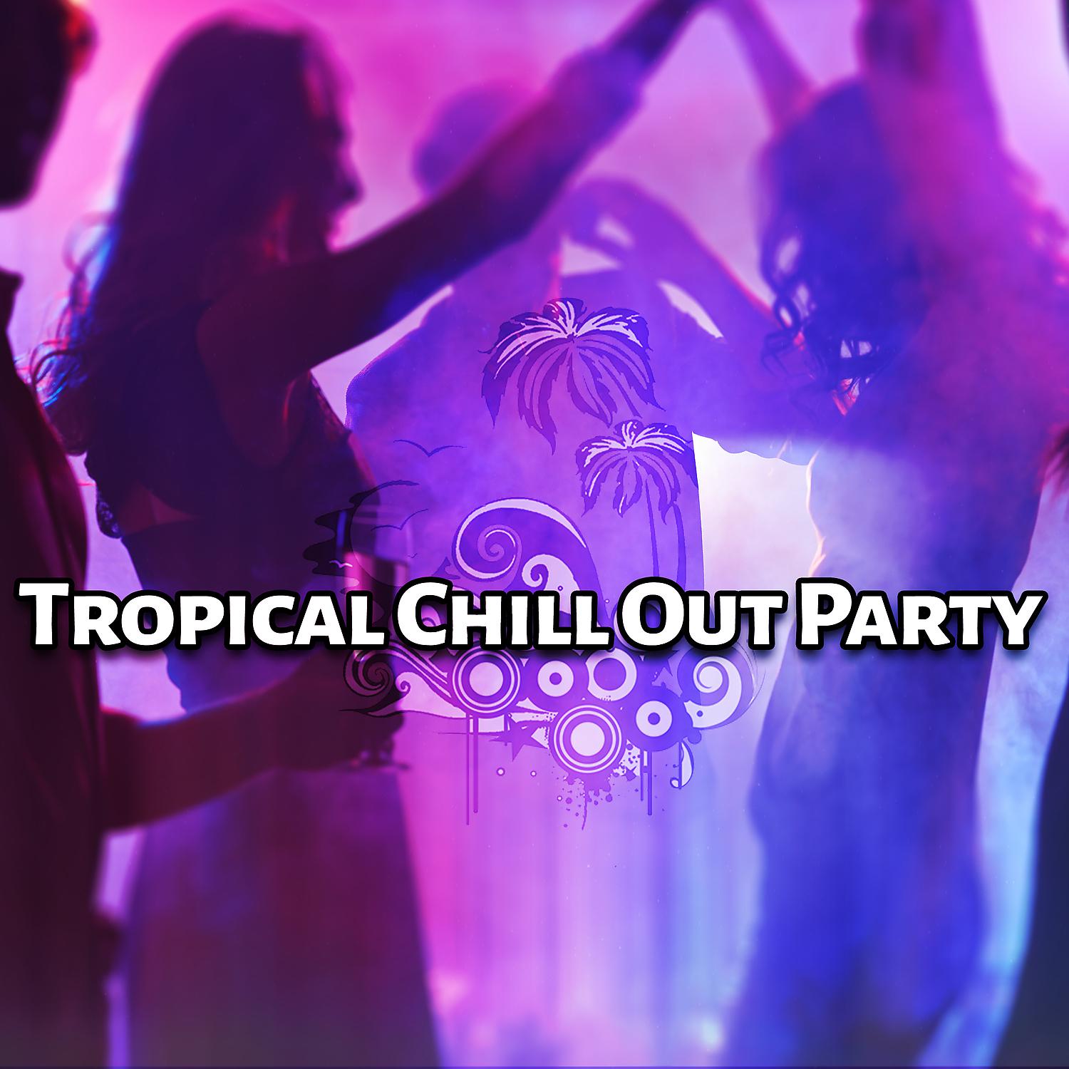 Постер альбома Tropical Chill Out Party