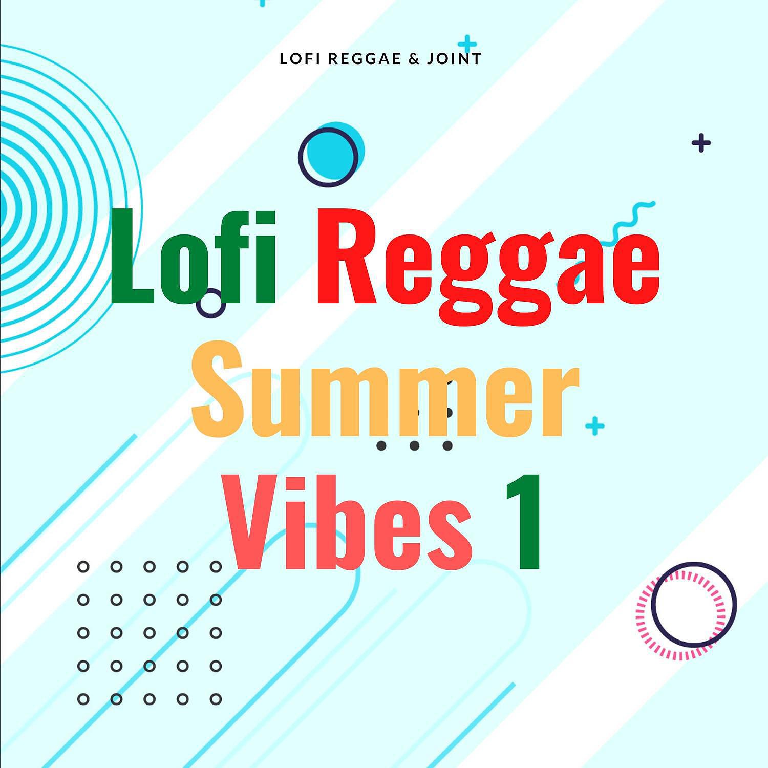 Постер альбома Lofi Reggae Summer Vibes 1