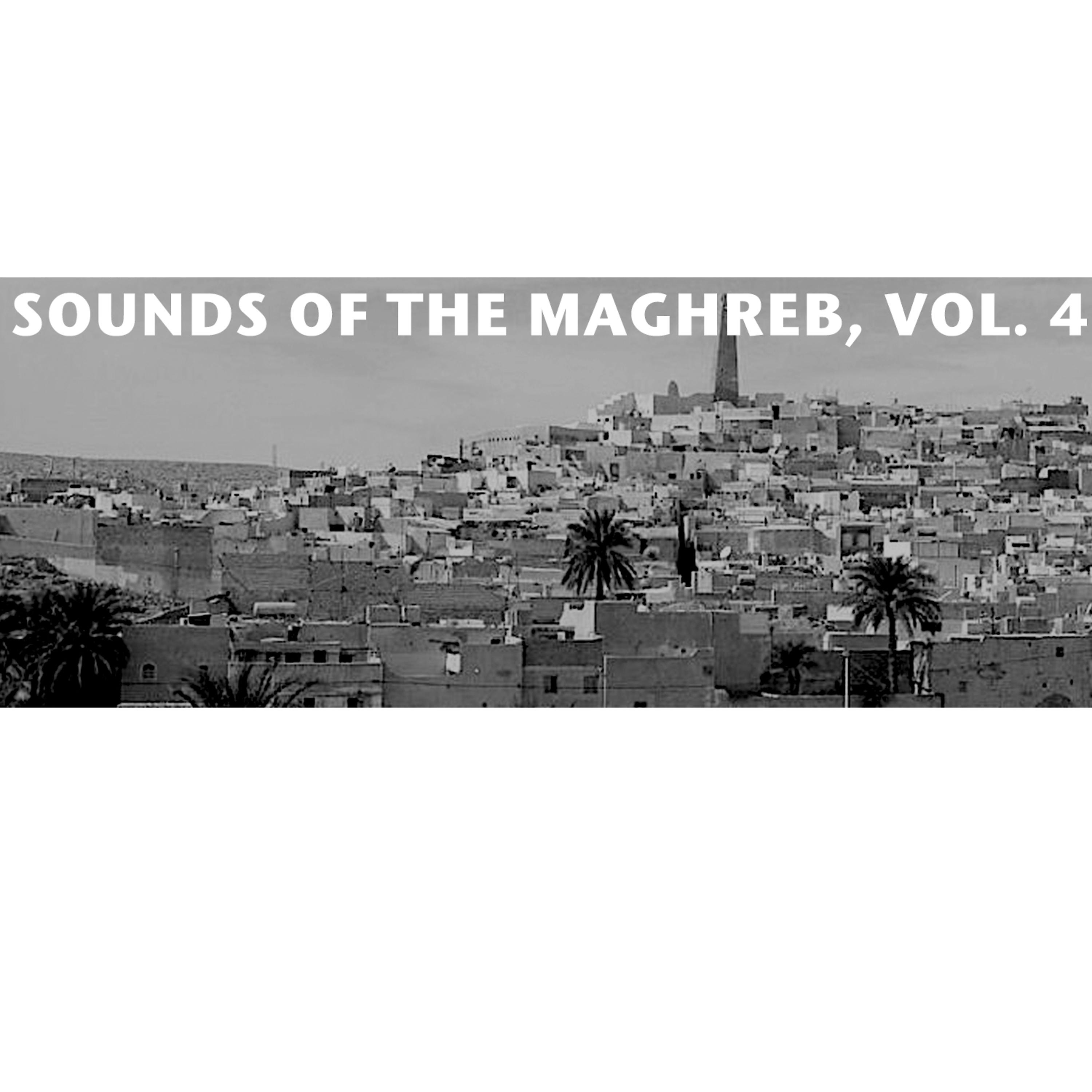 Постер альбома Sounds Of The Maghreb, Vol. 4