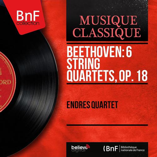 Постер альбома Beethoven: 6 String Quartets, Op. 18 (Mono Version)