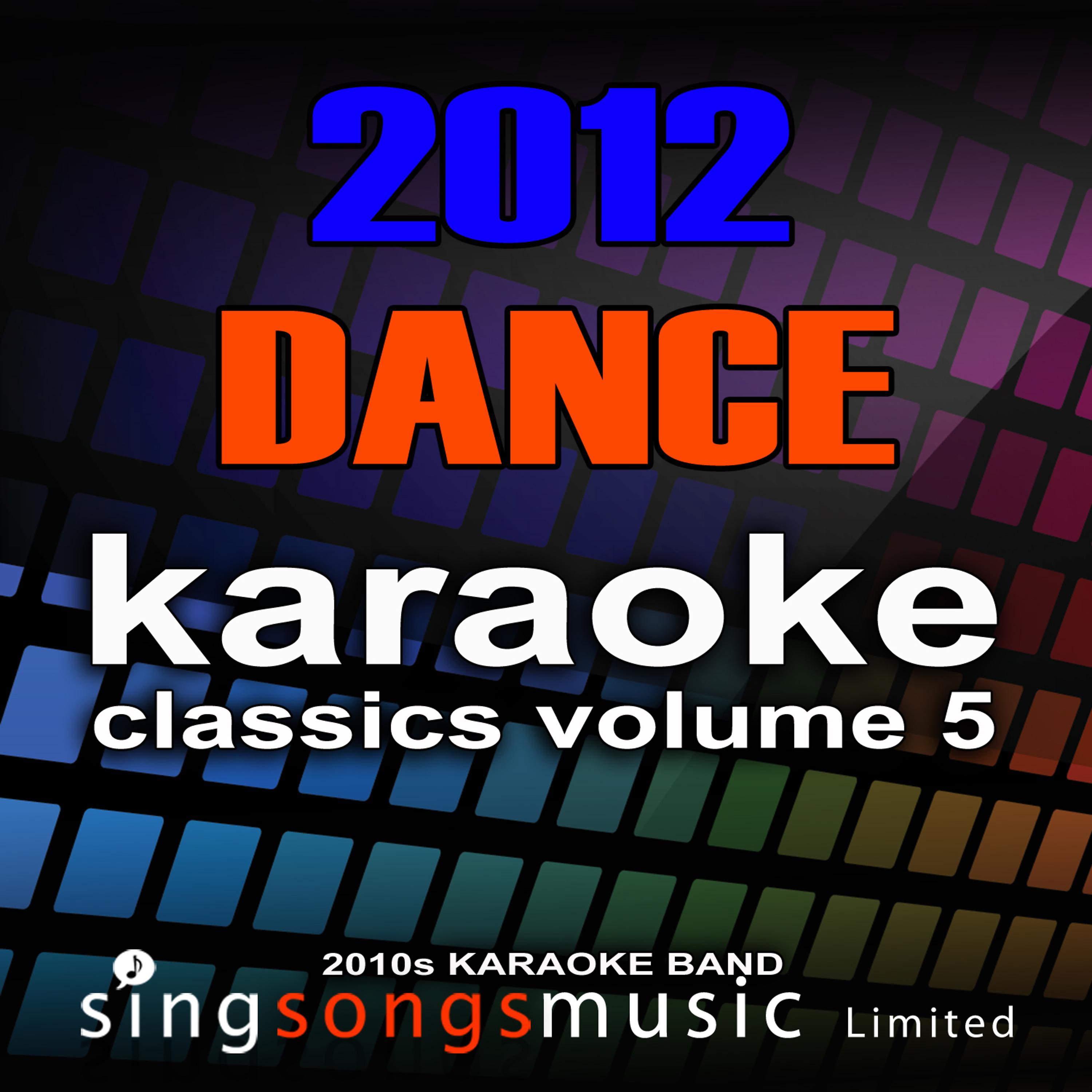Постер альбома 2012 Dance Karaoke Classics Volume 5