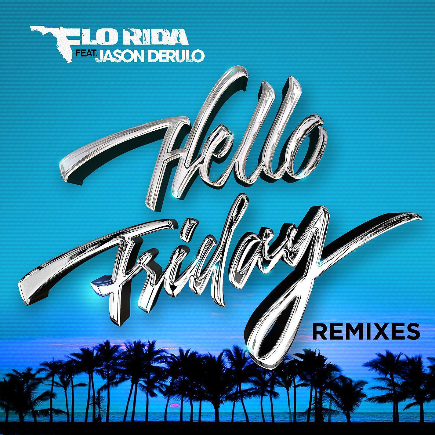 Постер альбома Hello Friday (feat. Jason Derulo) [Remixes]