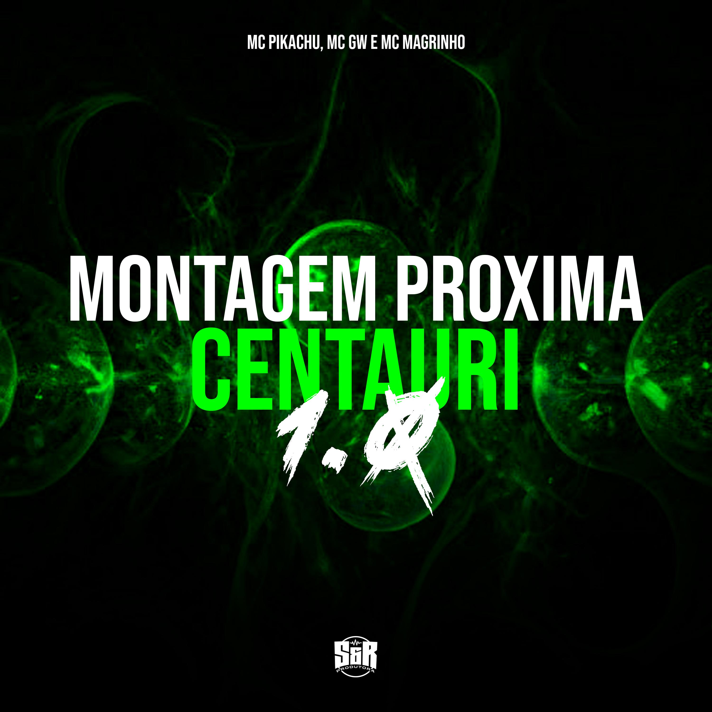 Постер альбома Montagem Próxima Centauri 1.0