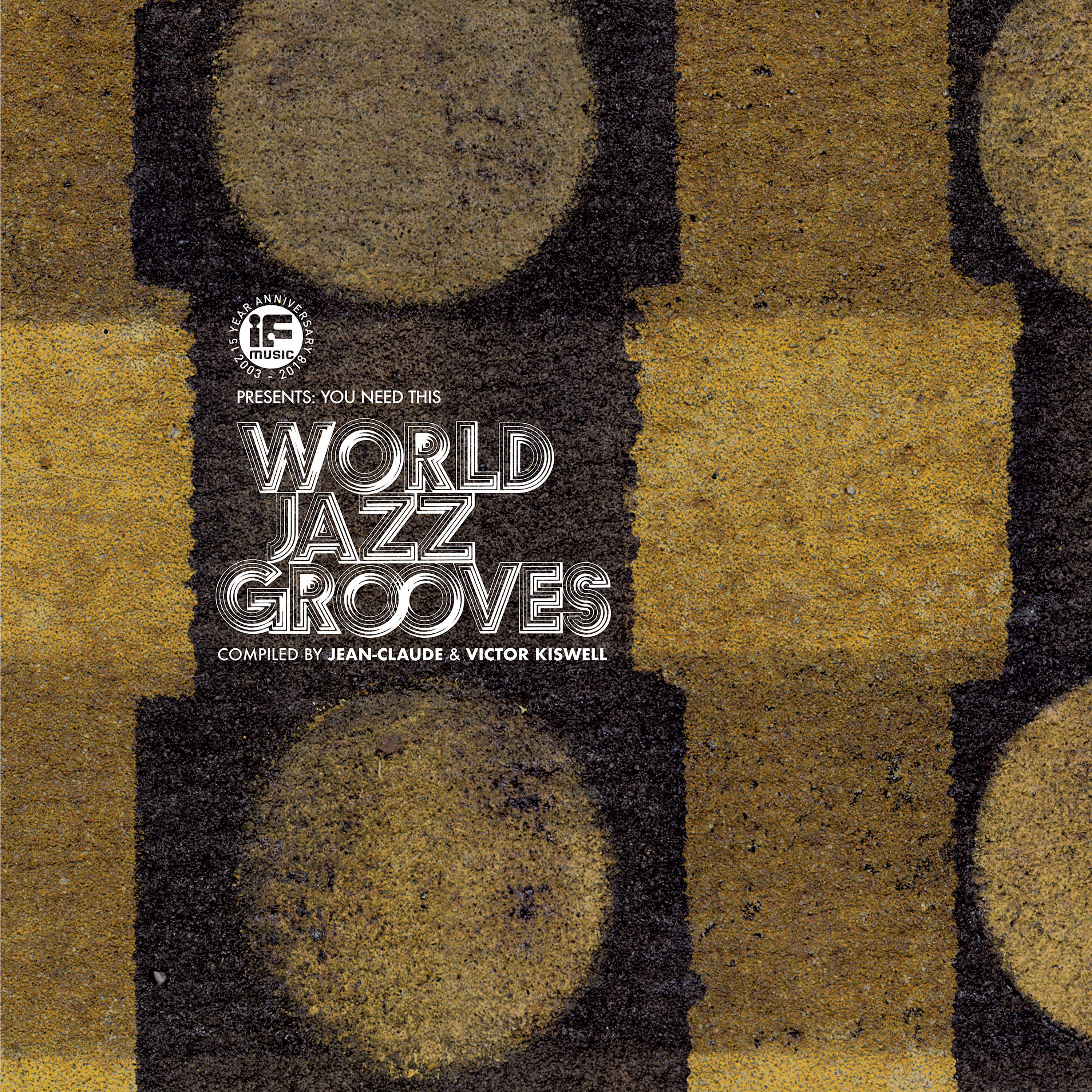 Постер альбома If Music Presents You Need This!: "World Jazz Grooves" Compiled by Jean-Claude & Victor Kiswell