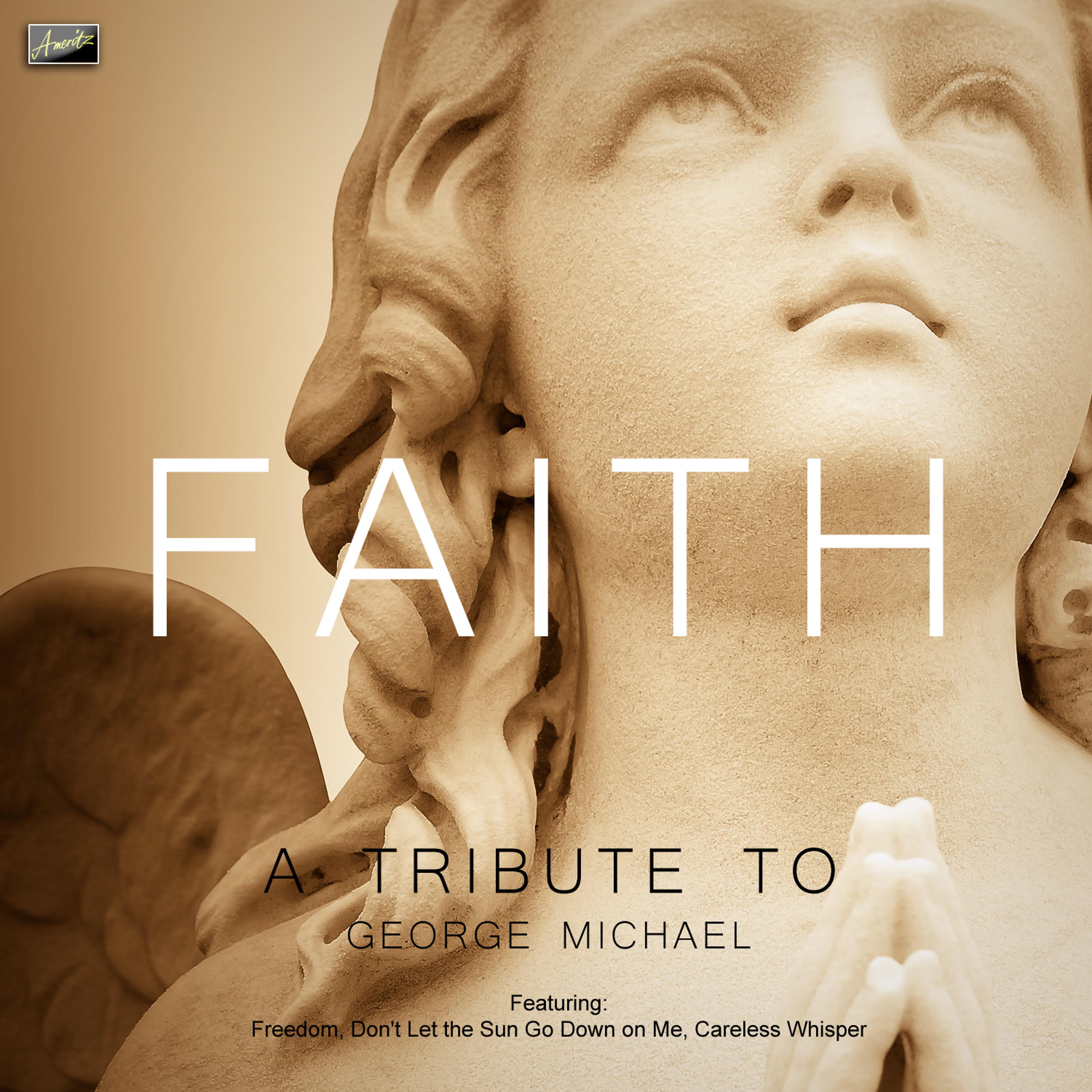 Постер альбома Faith - A Tribute to George Michael