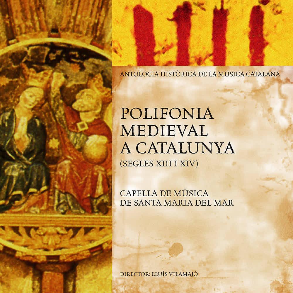 Постер альбома Polifonia Medieval a Catalunya (S. XIII I XIV) (Antologia Històrica de la Música Catalana)